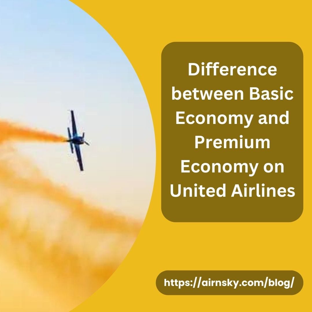 Difference between Basic Economy and Premium Economy on United Airlines