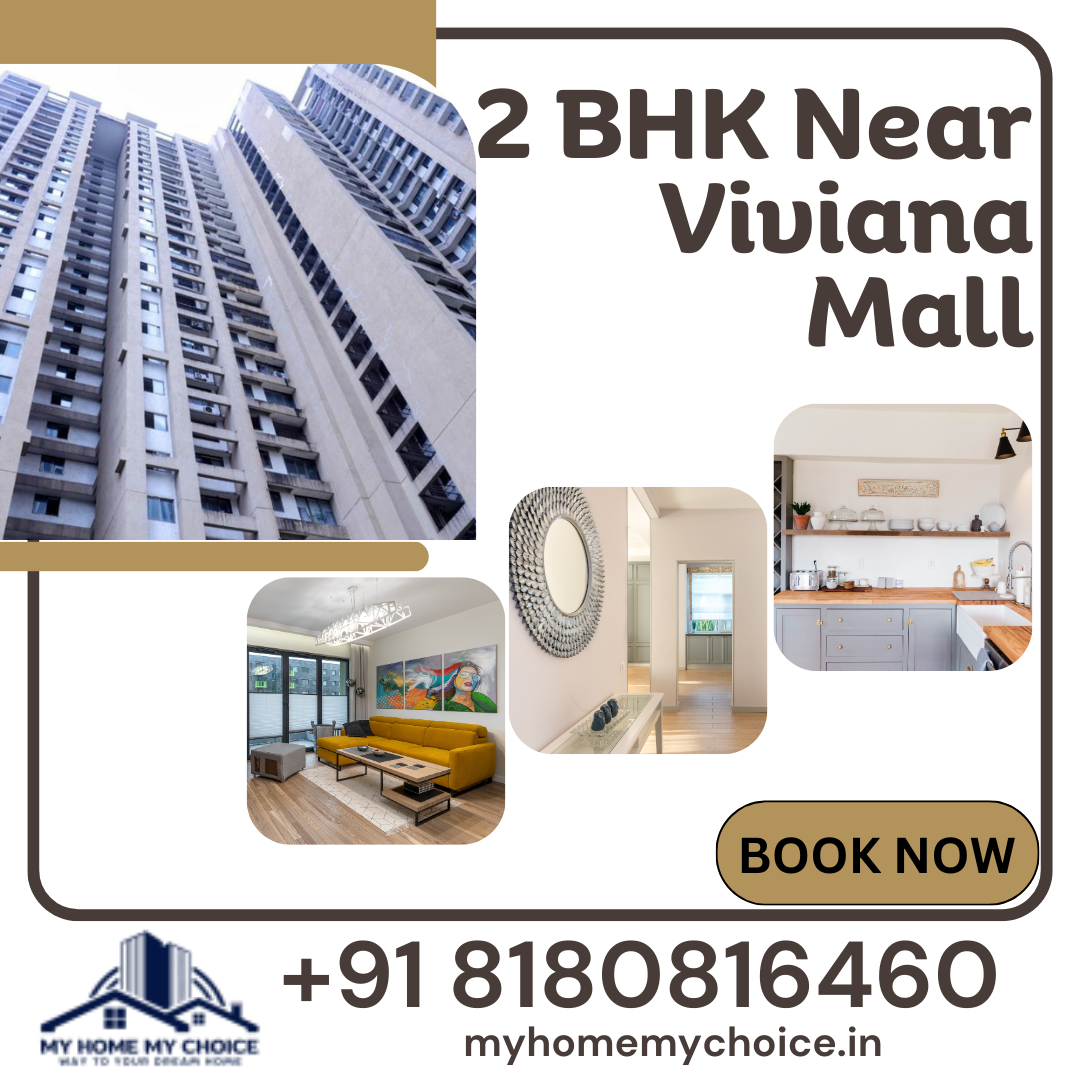 2 BHK Near Viviana Mall. MYHOMEMYCHOICE proudly introduces an… by