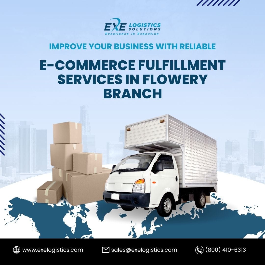 EXE Logistics Solutions: Your One-Stop Shop for E-commerce Fulfillment Services in Flowery Branch