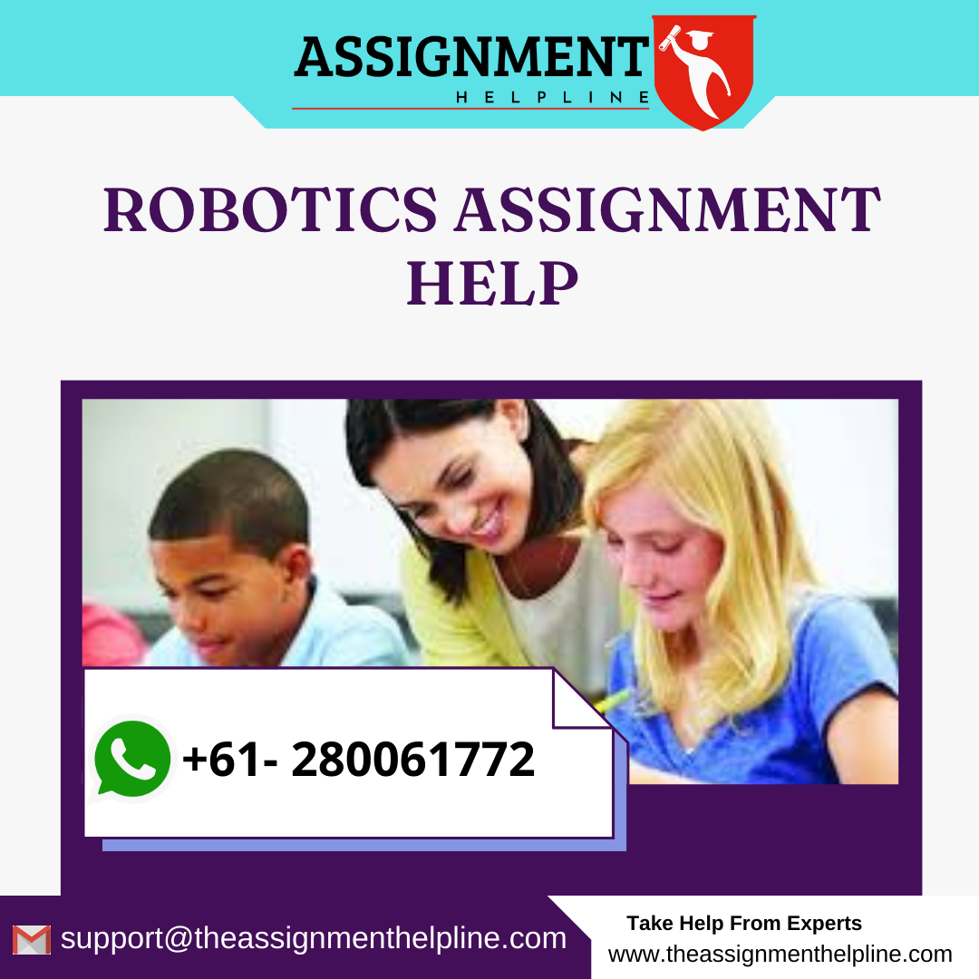 Robotics Assignment Help Online The Assignment Helpline Medium