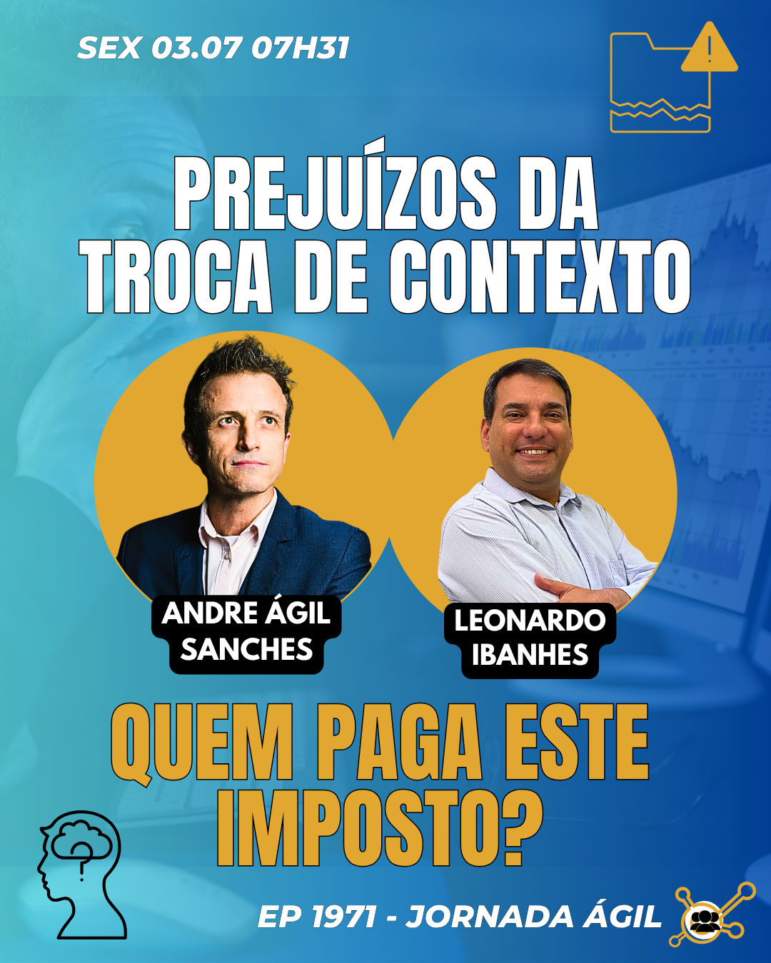 #JornadaÁgil EP1971 Prejuízos da Troca de Contexto, Quem paga este Imposto? SEX 03.07.26 07h31