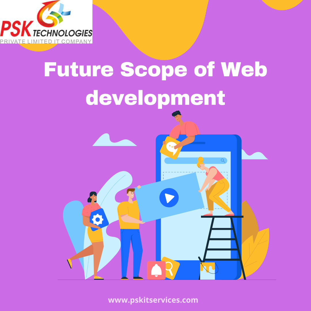 Future Scope Of  Development. We come to know that It field is one of… by Pskitservices