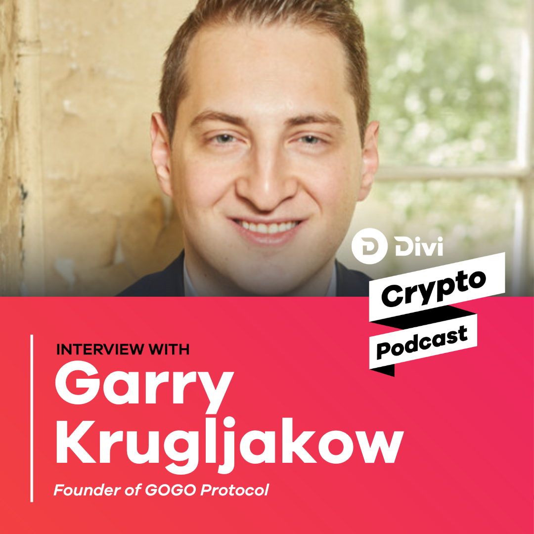 Divi Crypto Podcast EP 170 Developing Protocols Today with Garry Divi Crypto Podcast EP 170 Developing Protocols Today with Garry