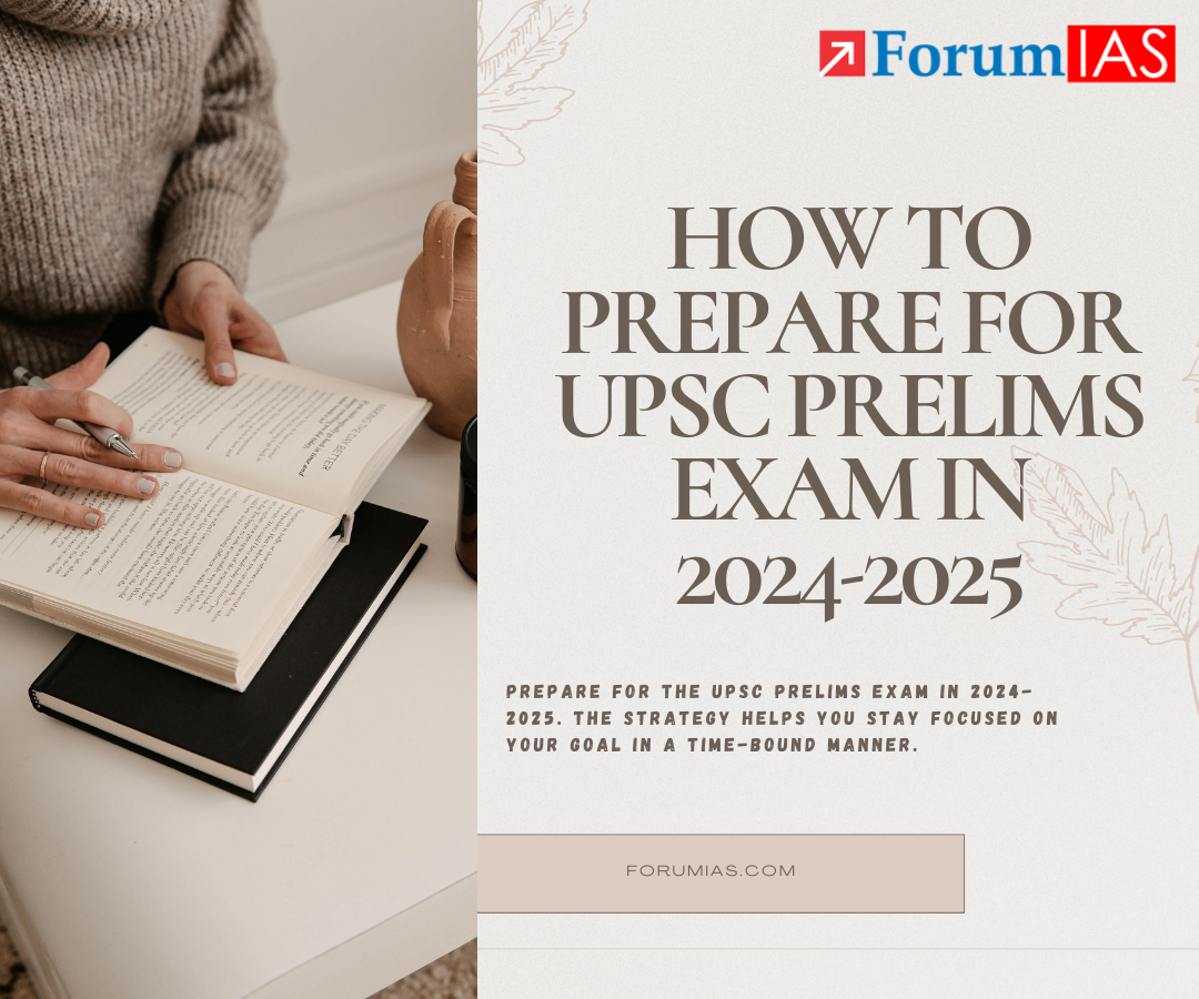 How to prepare for UPSC Prelims Exam in 2024–2025  by Forum IAS  Mar, 2024  Medium