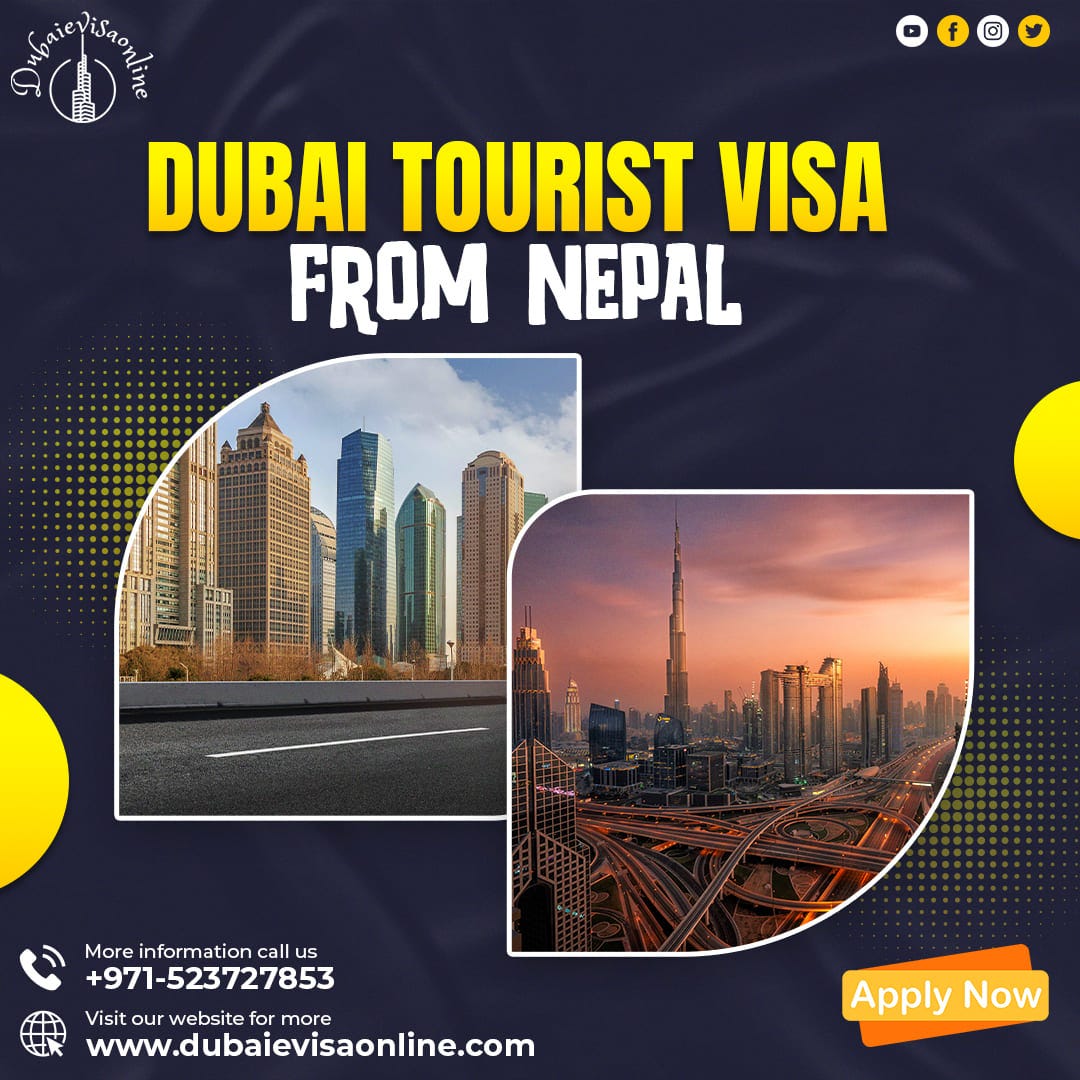 Dubai Visa for Nepali Citizens. Applying for a Dubai visa for Nepali