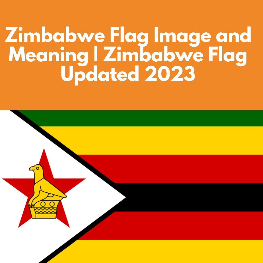 Zimbabwe Flag Image and Meaning Zimbabwe Flag Updated 2023 by Flags