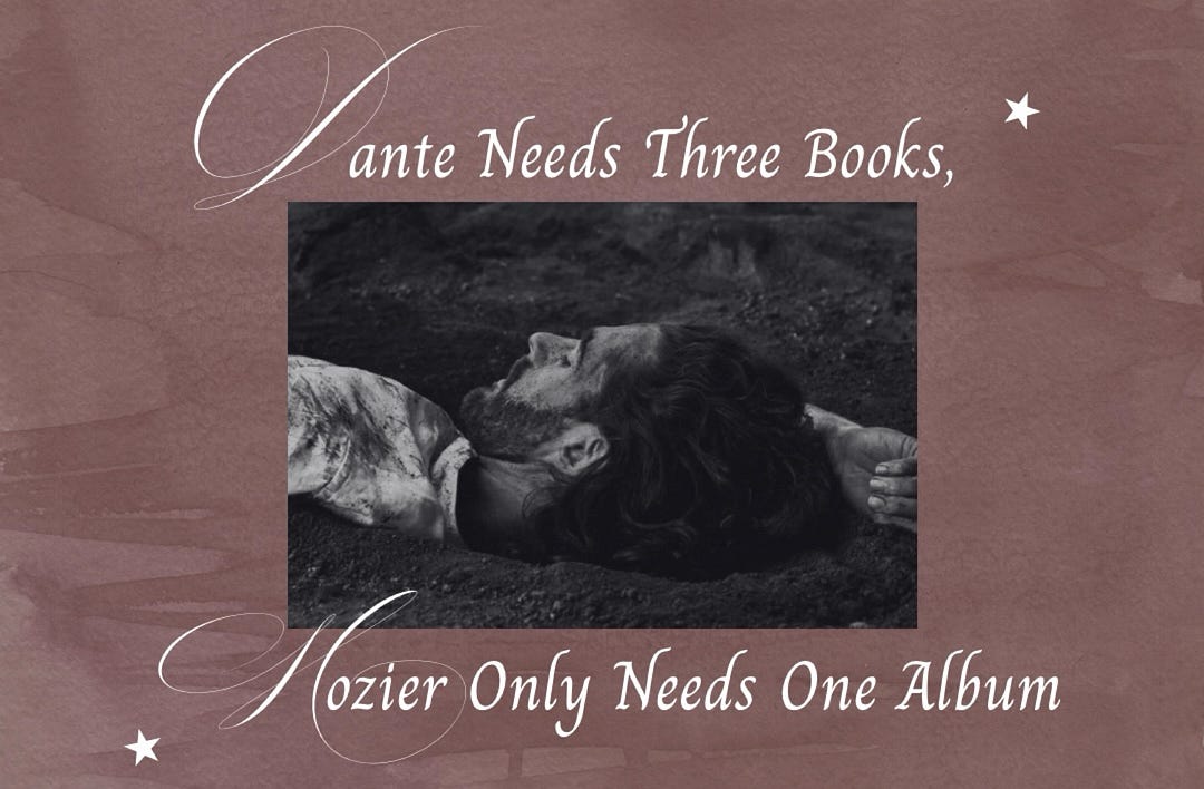 Dante Needs Three Books, Hozier Only Needs One Album