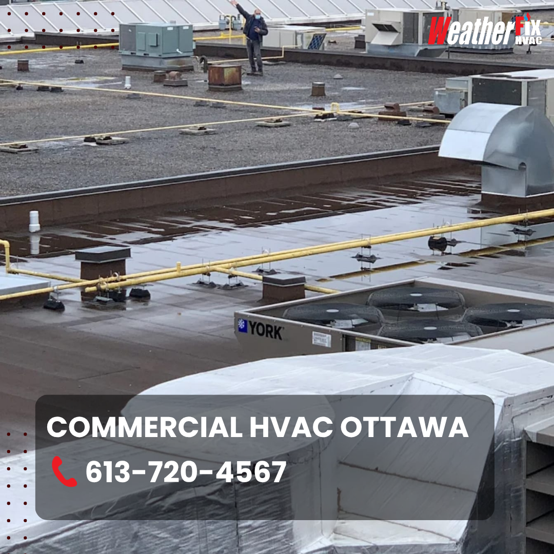 Commercial HVAC in Ottawa: Keeping Businesses Comfortable Year-Round