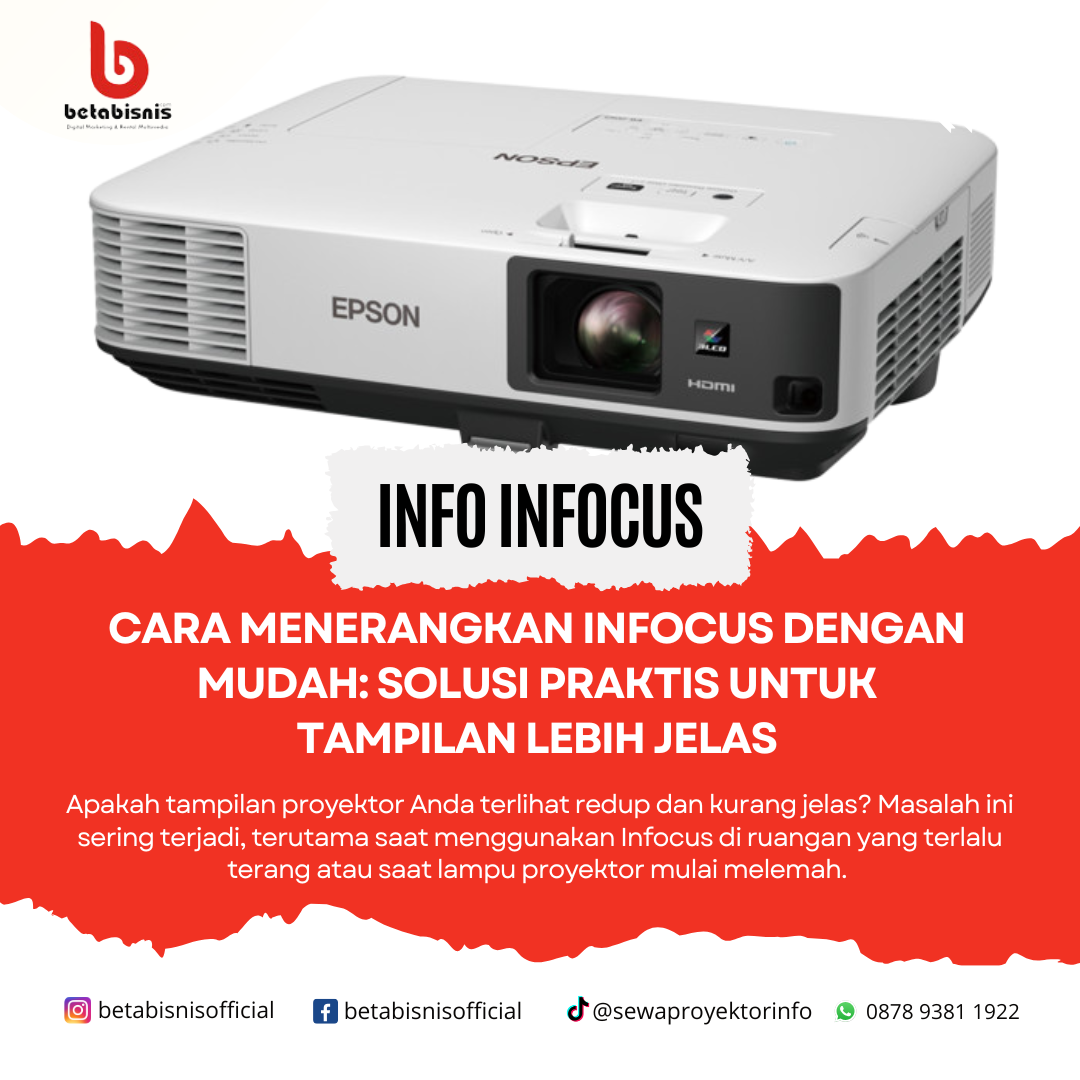Cara Menerangkan Infocus dengan Mudah: Solusi Praktis untuk Tampilan Lebih Jelas
