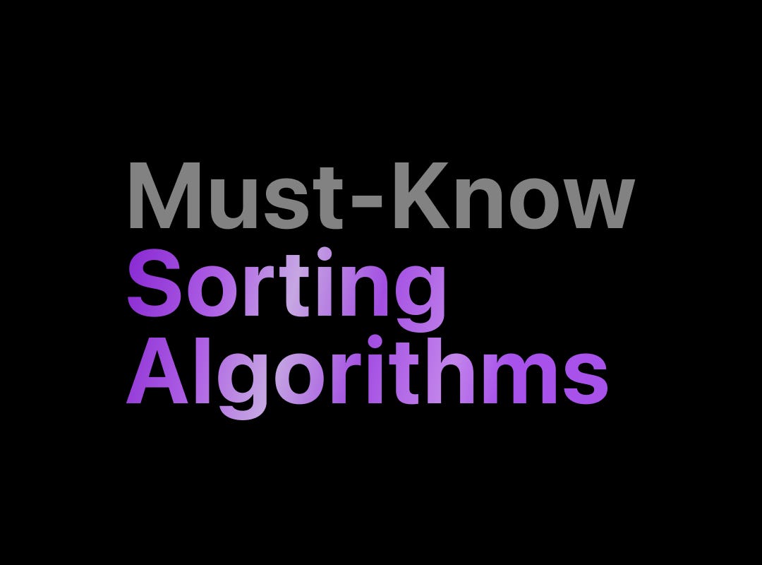 Must-Know Sorting Algorithms. pros & cons + Sw