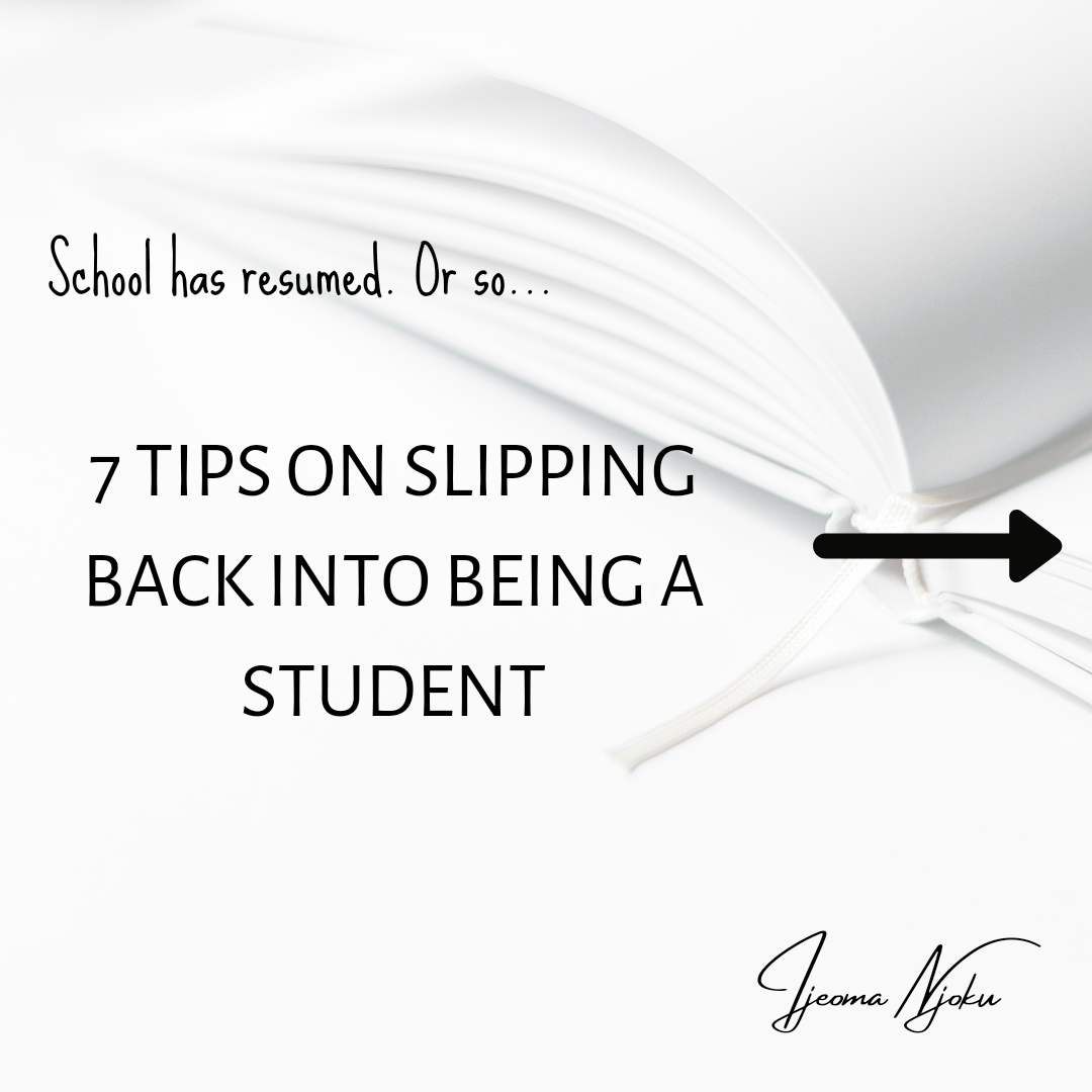 7 TIPS THAT WILL HELP YOU SLIP BACK INTO SCHOOL LIFE SUCCESSFULLY. by