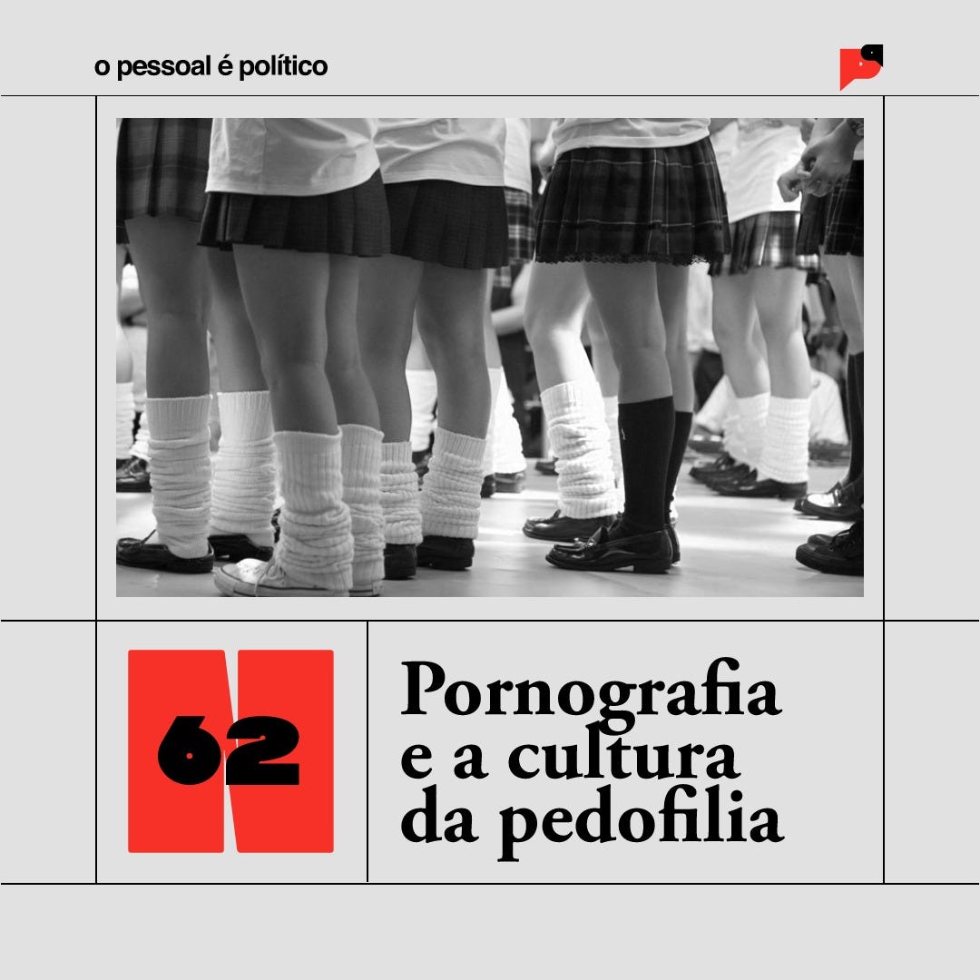 62: Pornografia e a cultura da pedofilia | by O Pessoal é político | O  Pessoal é Político | Medium