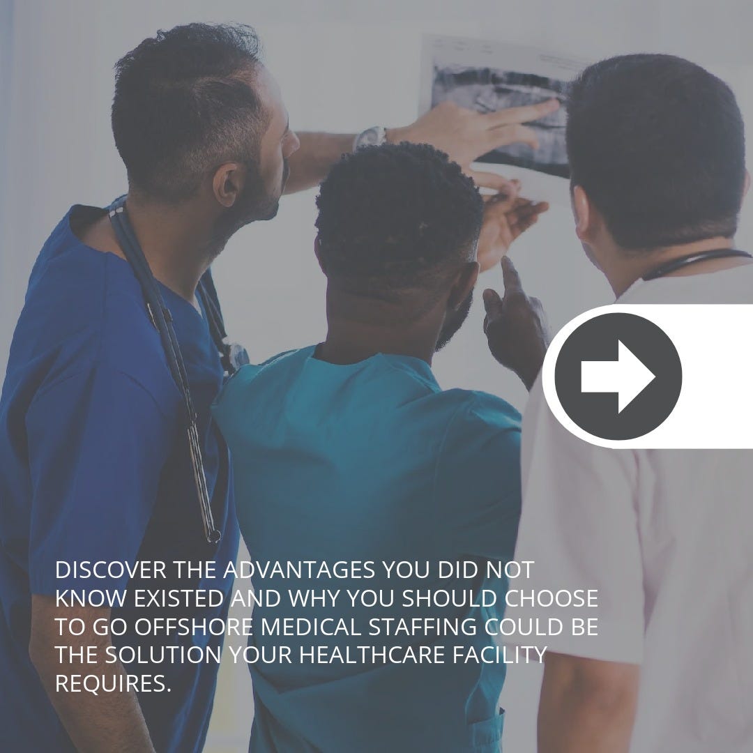 Everything You Need to Know If You Go Offshore For Medical Staff In The