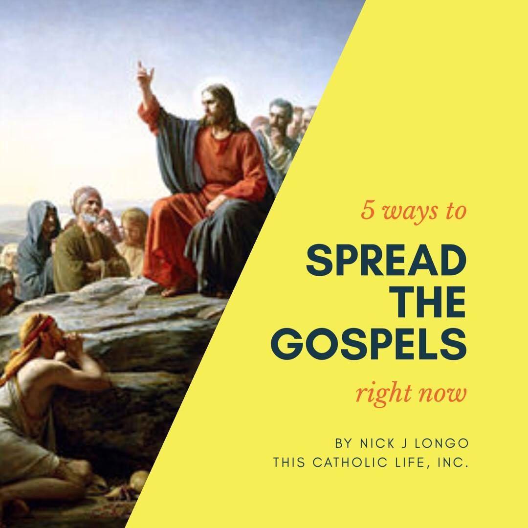 5 Ways to Spread the Gospel Message Right Now by Nick J. Longo This