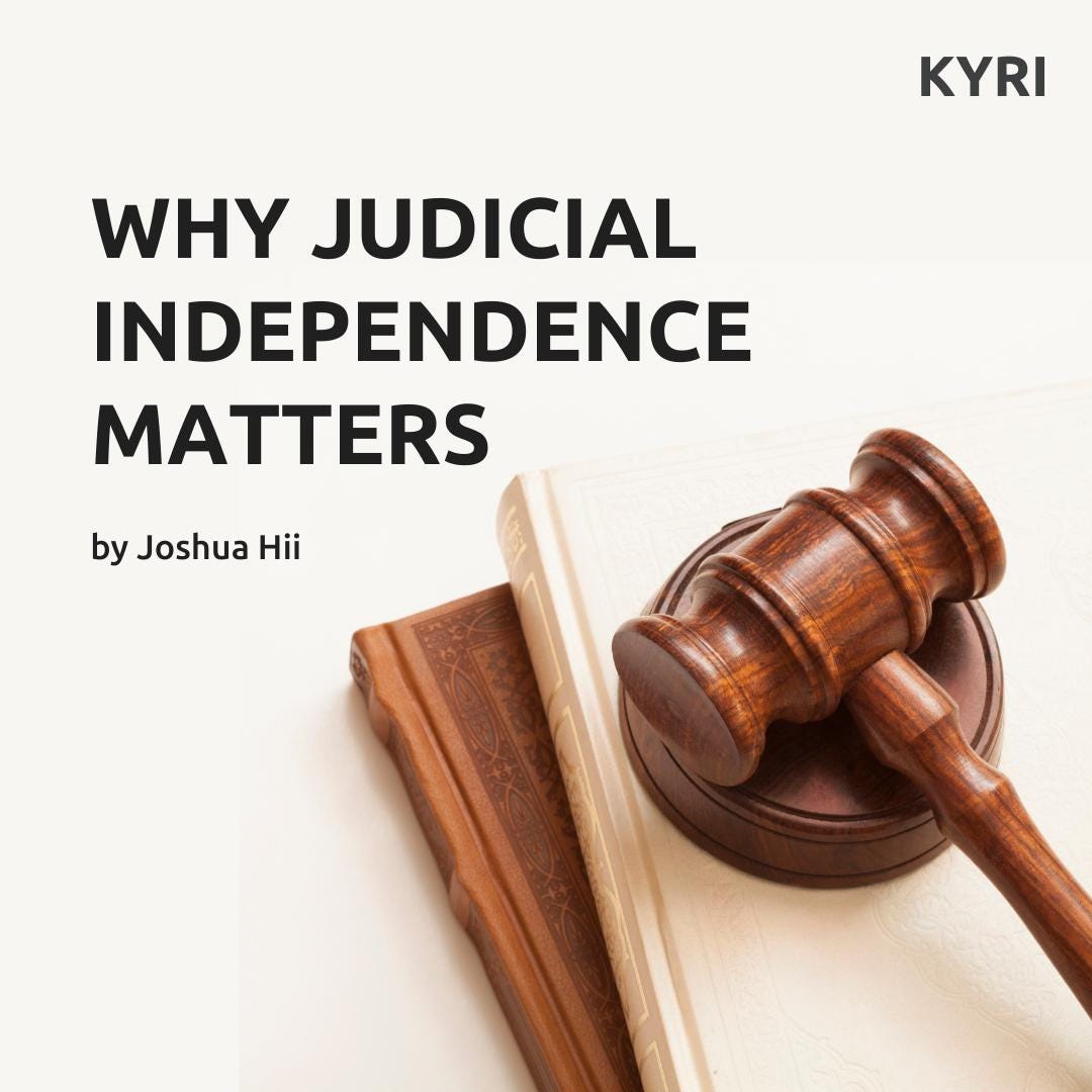 Why Judicial Independence Matters by Kolej Yayasan UEM Research