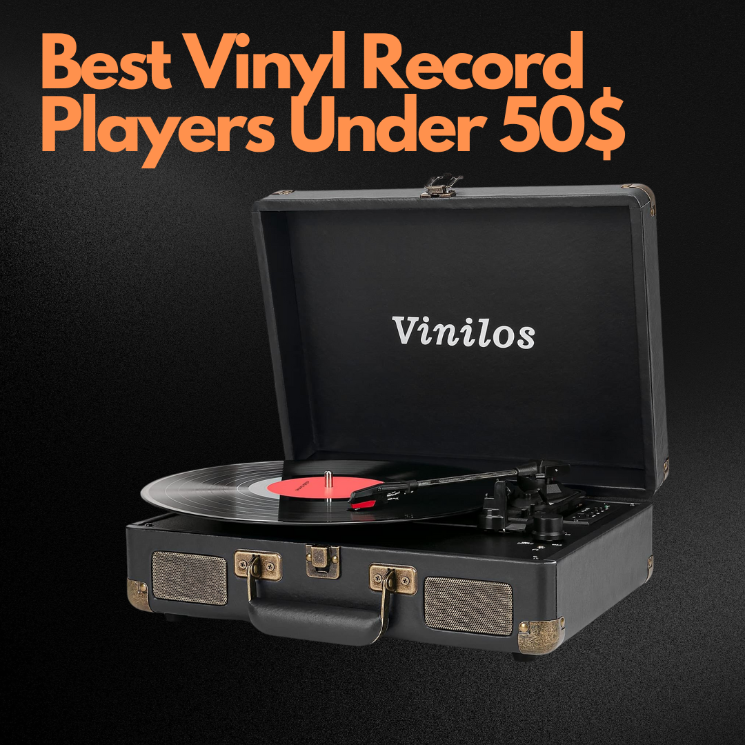 Best Vinyl Record Players Under 50 Medium