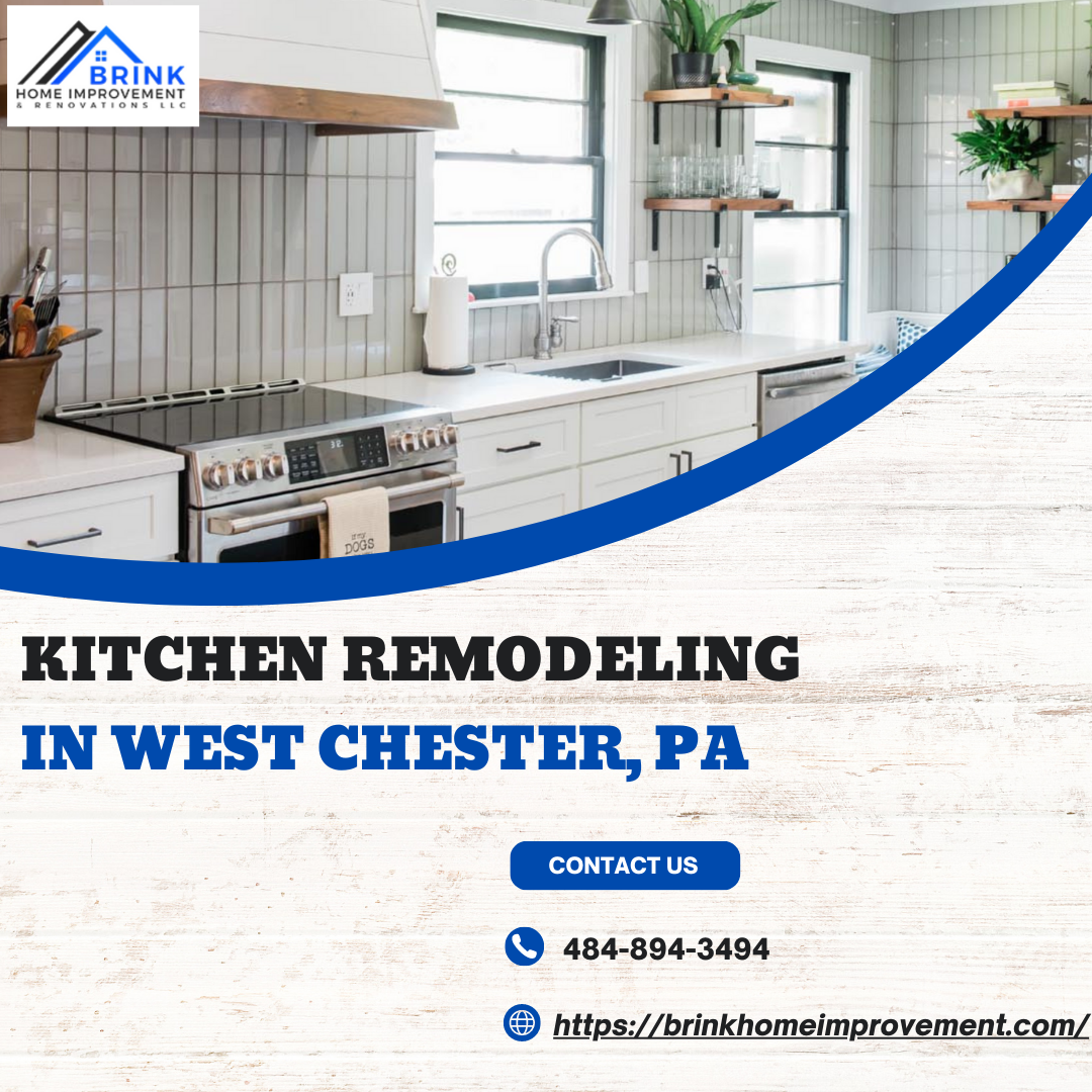 The Ultimate Guide to Kitchen Remodeling in West Chester PA by Brink