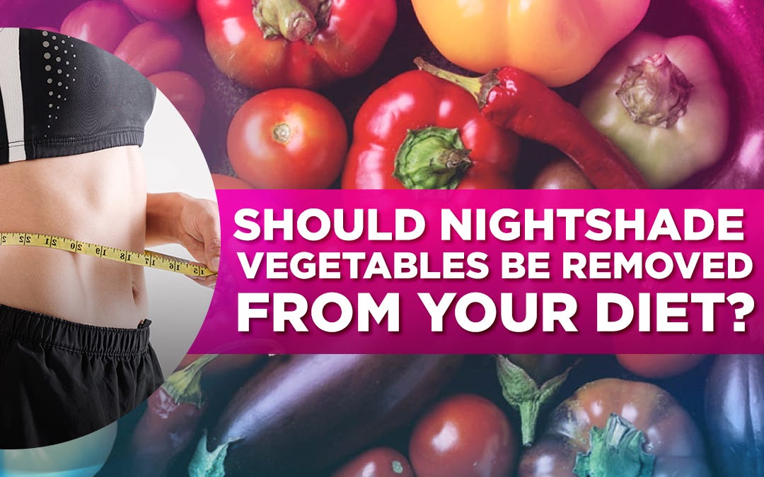 What Are Nightshade Vegetables And Why They Bad For You Best