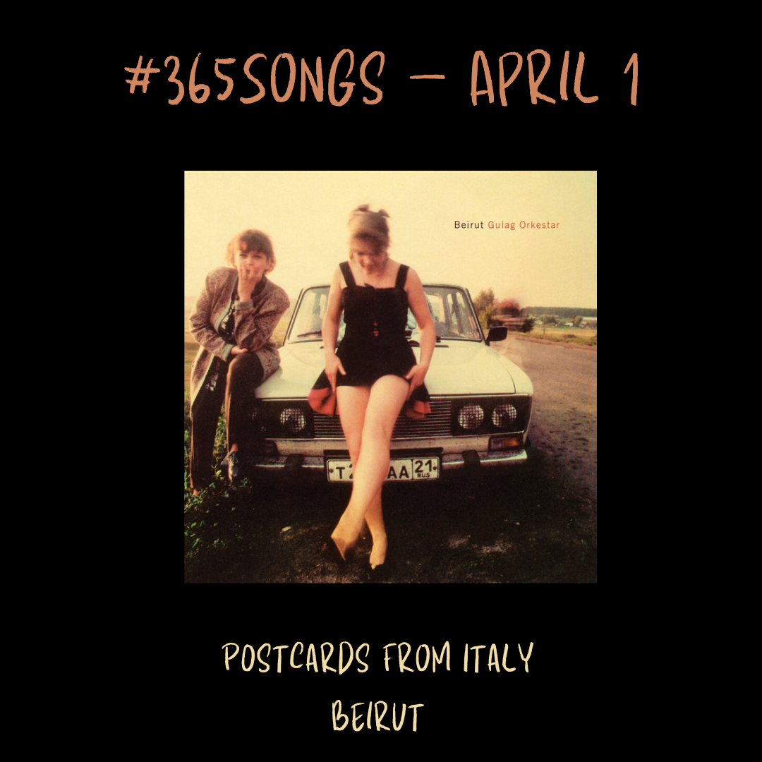 Postcards from Italy —Beirut. 365Songs April 1 by James David