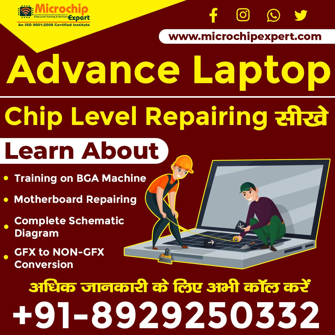 Chip Level Repairing Institute in Delhi Chip Level Laptop Repairing