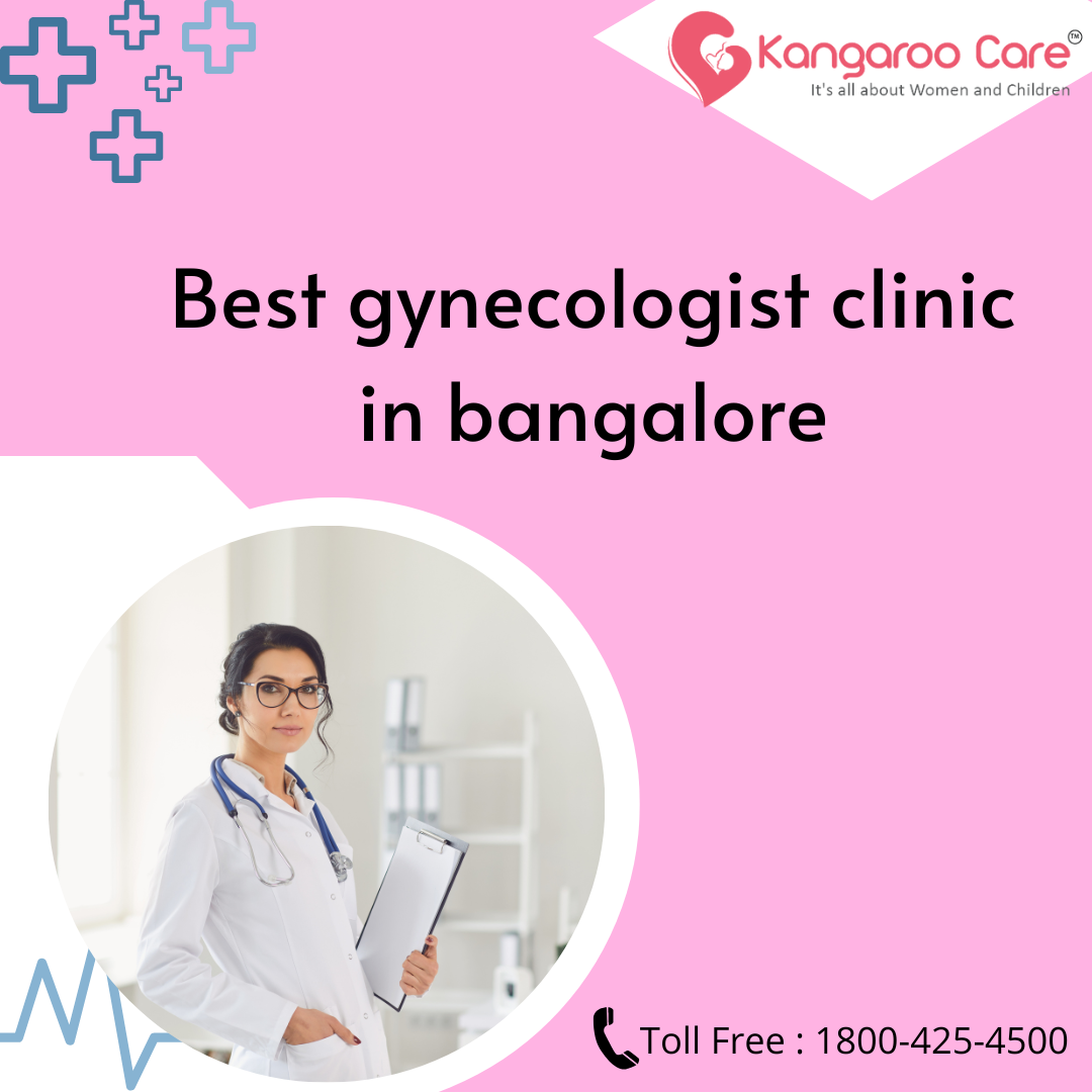 best gynecologist clinic in bangalore by Kangaroocareindia Medium