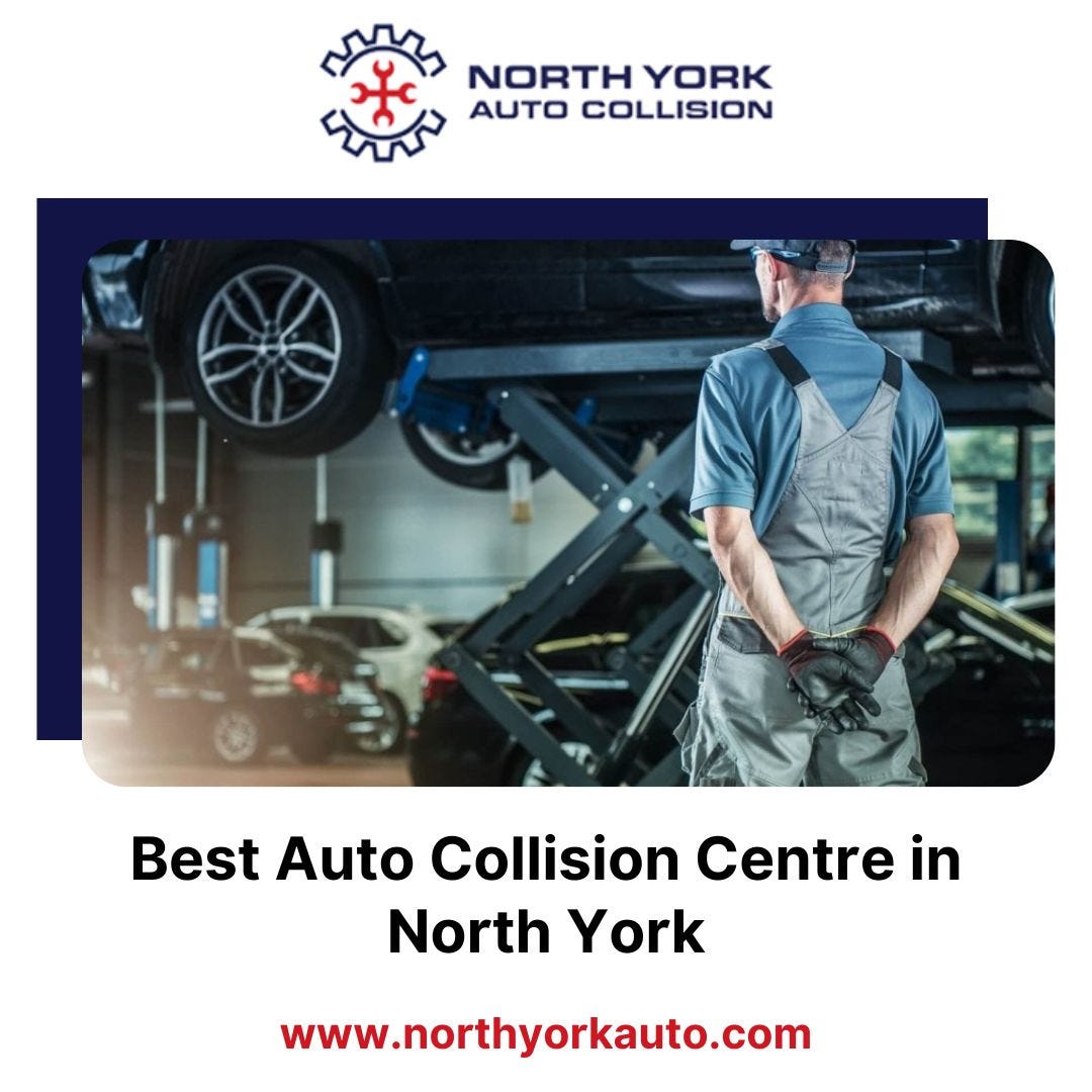 Best Auto Collision Centre in North York North York Auto Collision