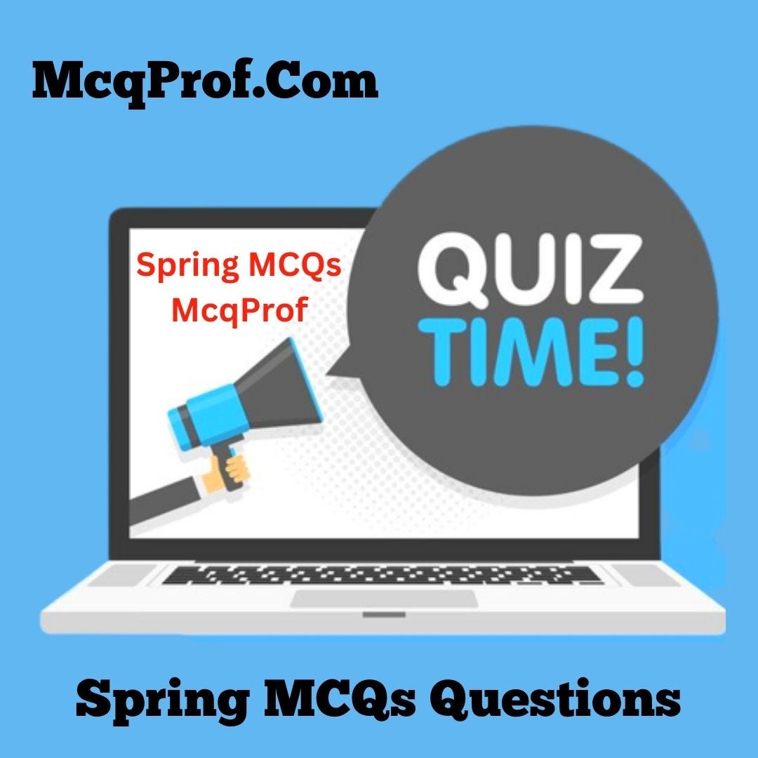 Top 20+ Spring MCQ (Questions With Answers) -McqProf - Abhijeet Sharma ...