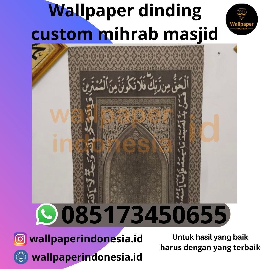 WALLPAPER DINDING CUSTOM MIHRAB MASJID - tukangpasang malangwallpaper