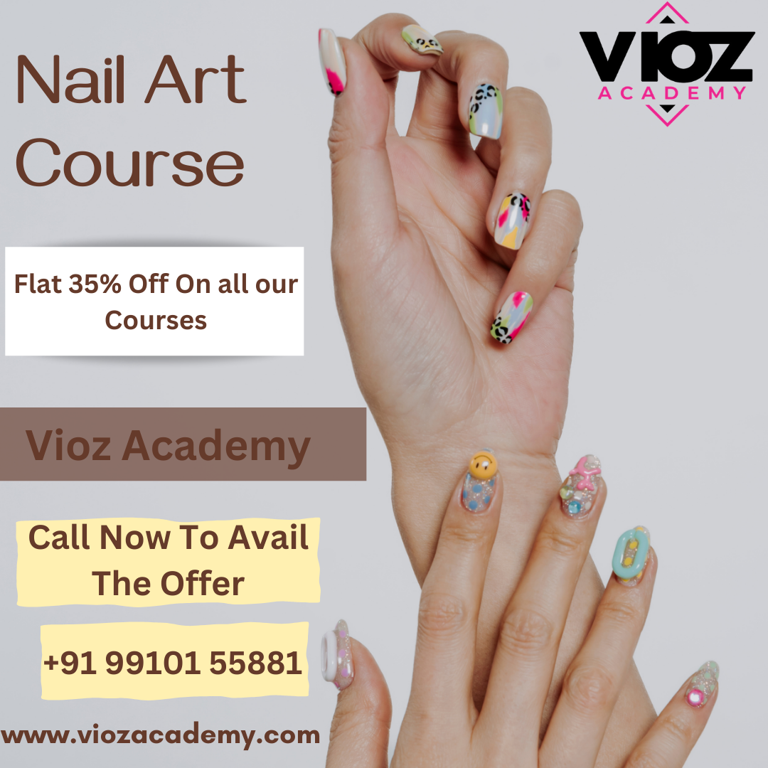 Nail Art Course In Delhi. Vioz academy provides the Best Nail Art… by