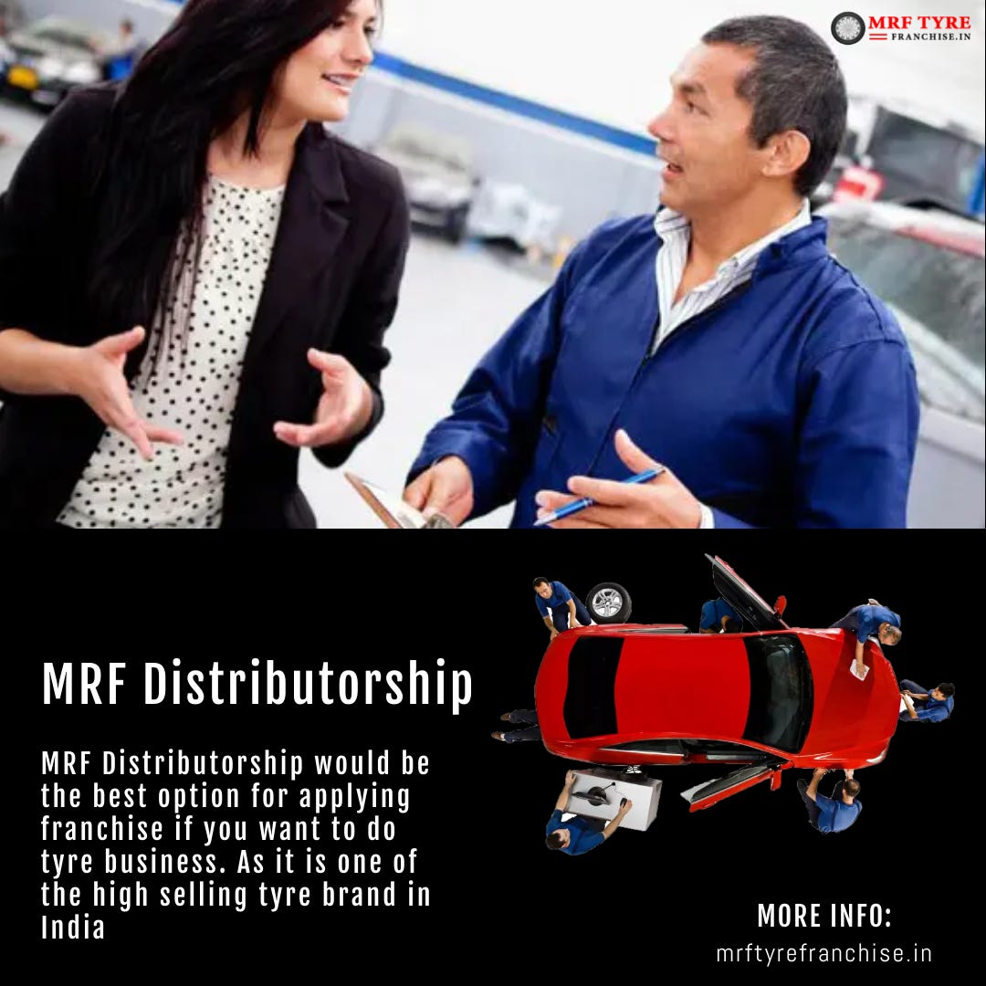 The Best Option For A MRF Distributorship by Mrftyrefranchiseseo Medium