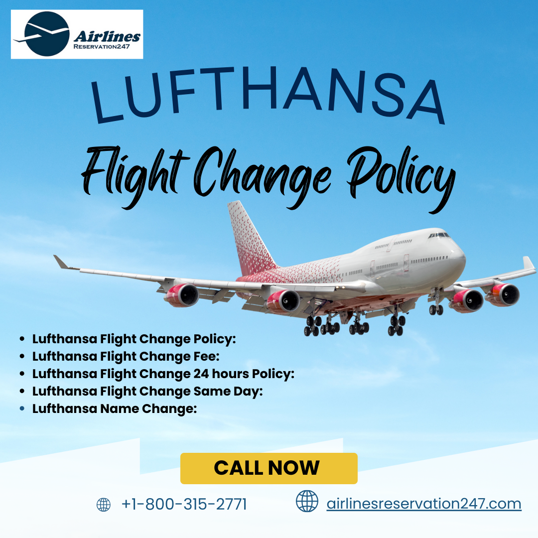 How to Change Lufthansa Flight by Reservation airlines247 Oct, 2023