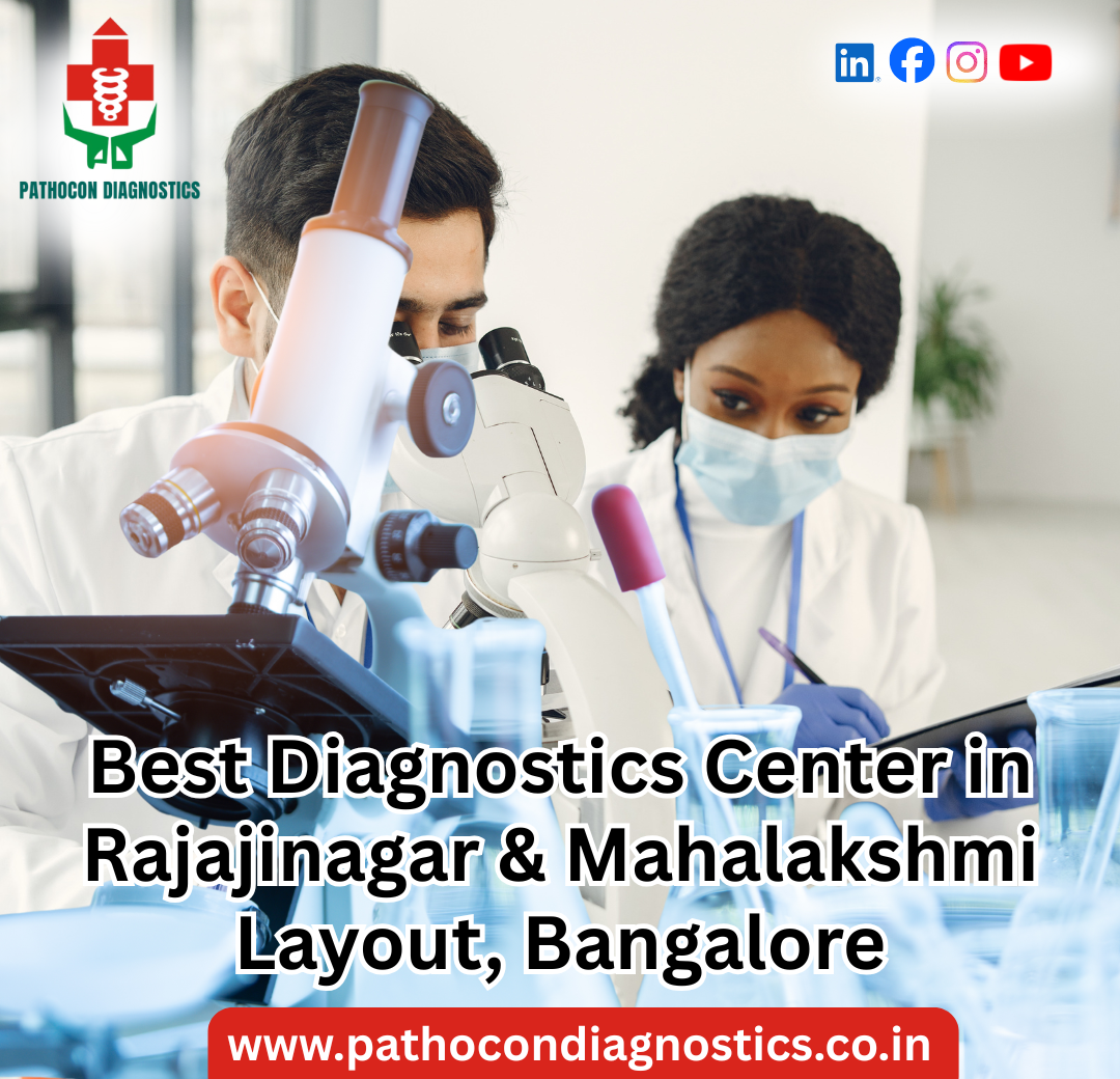 Best Diagnostics Center in Rajajinagar & Mahalakshmi Layout, Bangalore