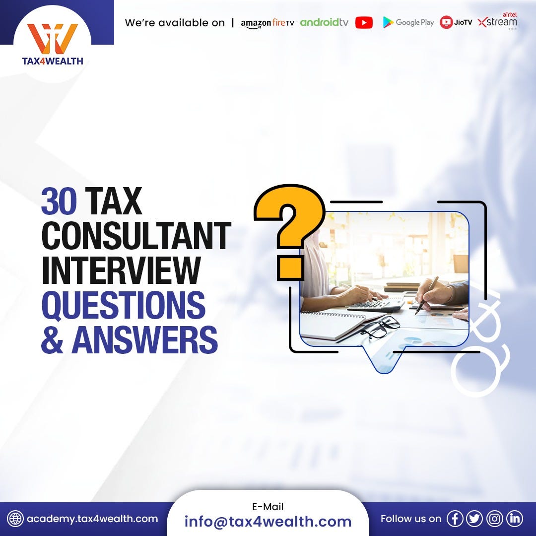 30 Tax Consultant Interview Questions and Answers to A Tax
