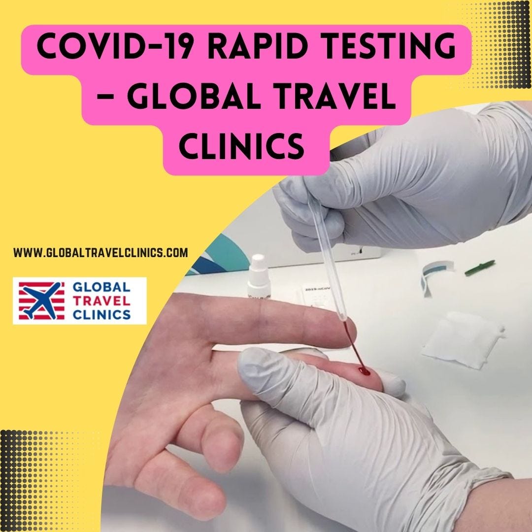 Covid19 Rapid Testing — Global Travel Clinics Global Travel Clinics Medium