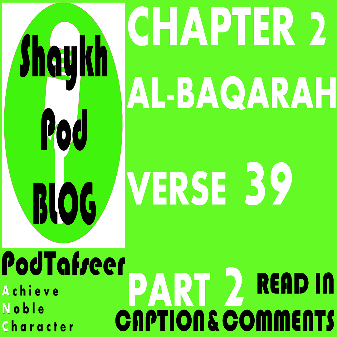 PODTAFSEER: CHAPTER 2 — AL BAQARAH, VERSE 39 — PART 2
