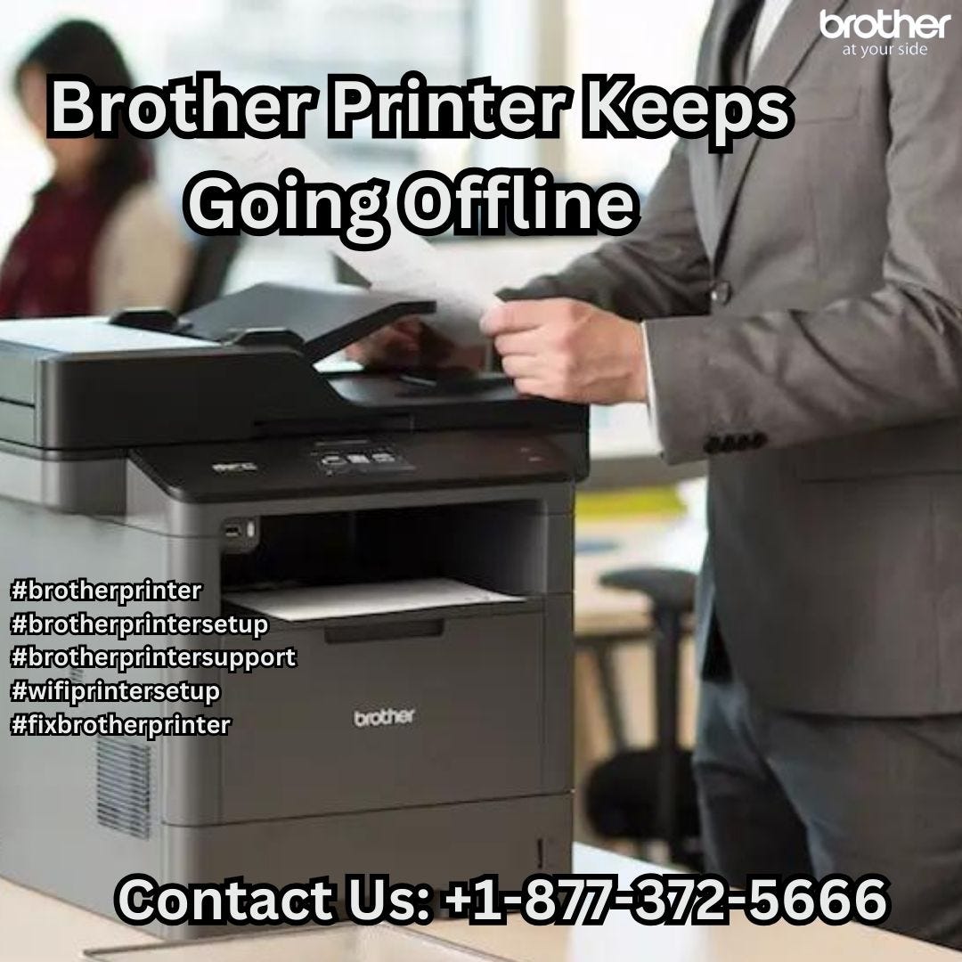 Brother Printer Keeps Going Offline +18773725666 Brother Support