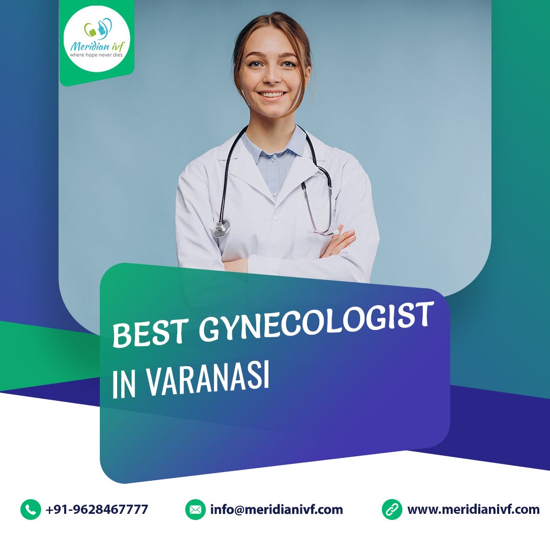 Best Gynecologist in Varanasi Meridian IVF Medium