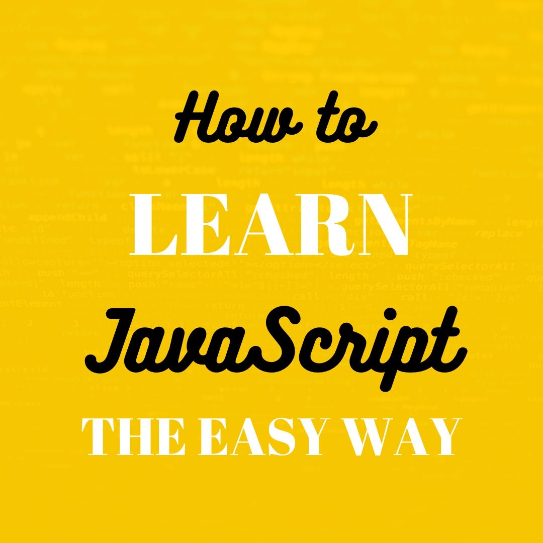 How to Learn JavaScript The Easy Way? | by RayRay | Dev Together | Medium
