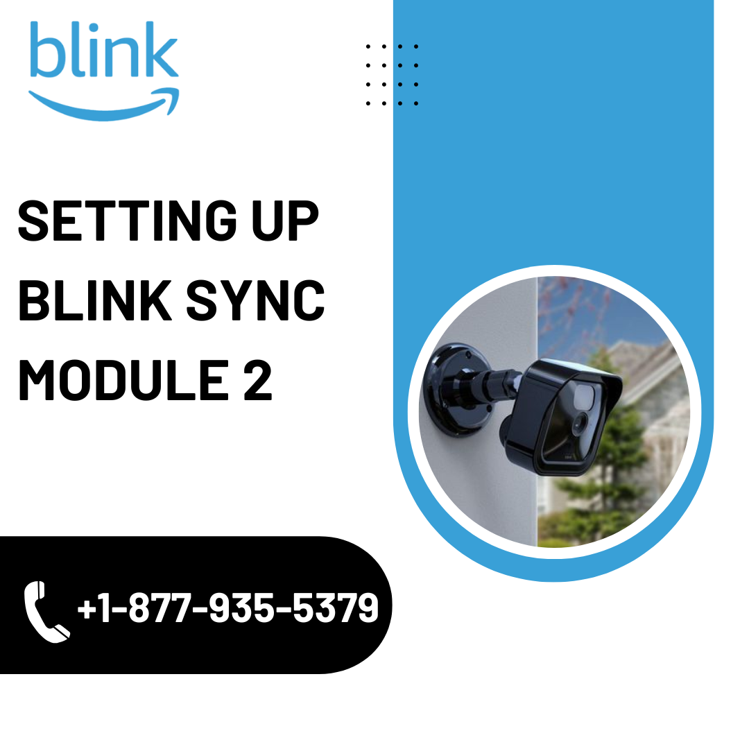 Setting Up Blink Sync Module 2, +1 877–935–5379, Blink, by Blink Module  Support