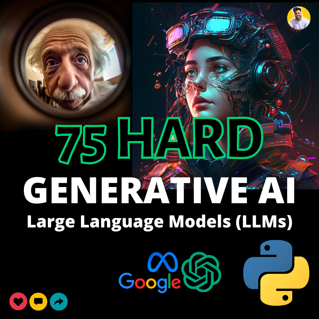 75Hard Generative AI & LLM Challenge -Day 1 to 7 | by Simranjeet Singh ...