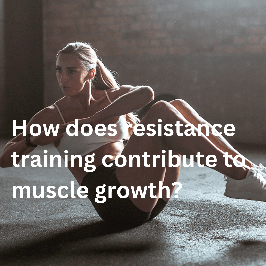 How does resistance training contribute to muscle growth? by Alexa