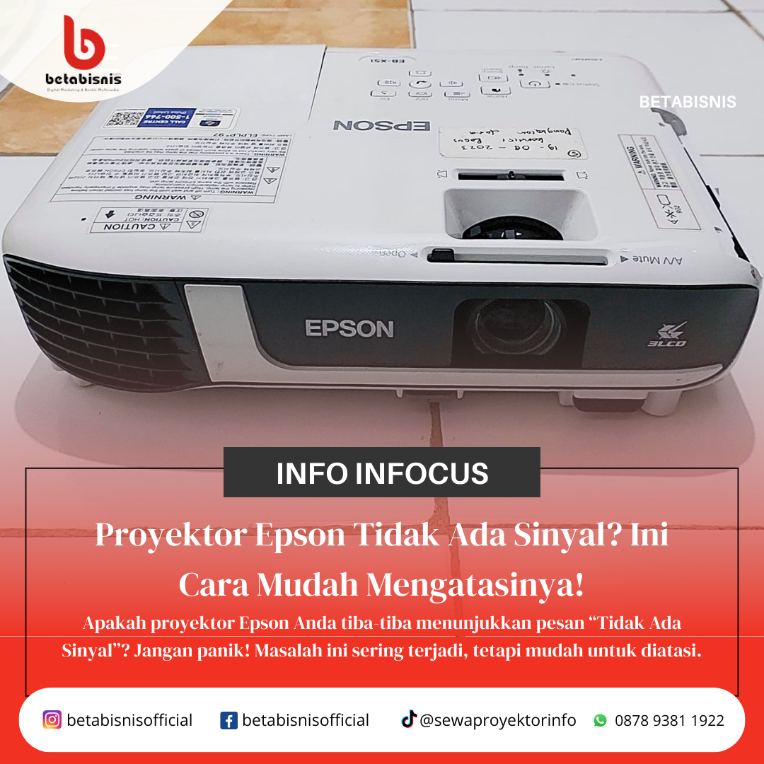 Proyektor Epson Tidak Ada Sinyal? Ini Cara Mudah Mengatasinya!