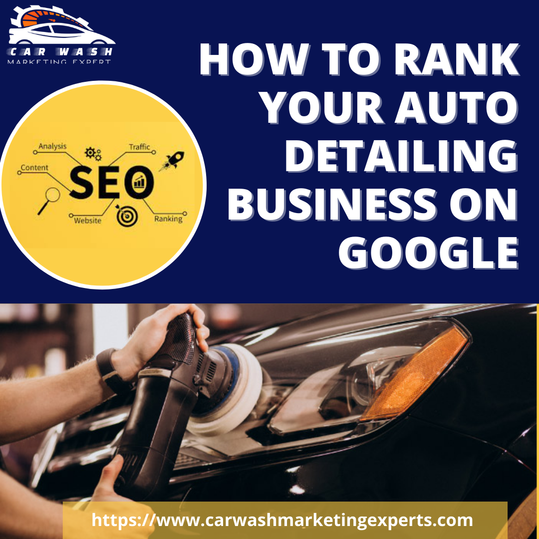 How to Rank Your Auto Detailing Business on Google Car Wash Marketing
