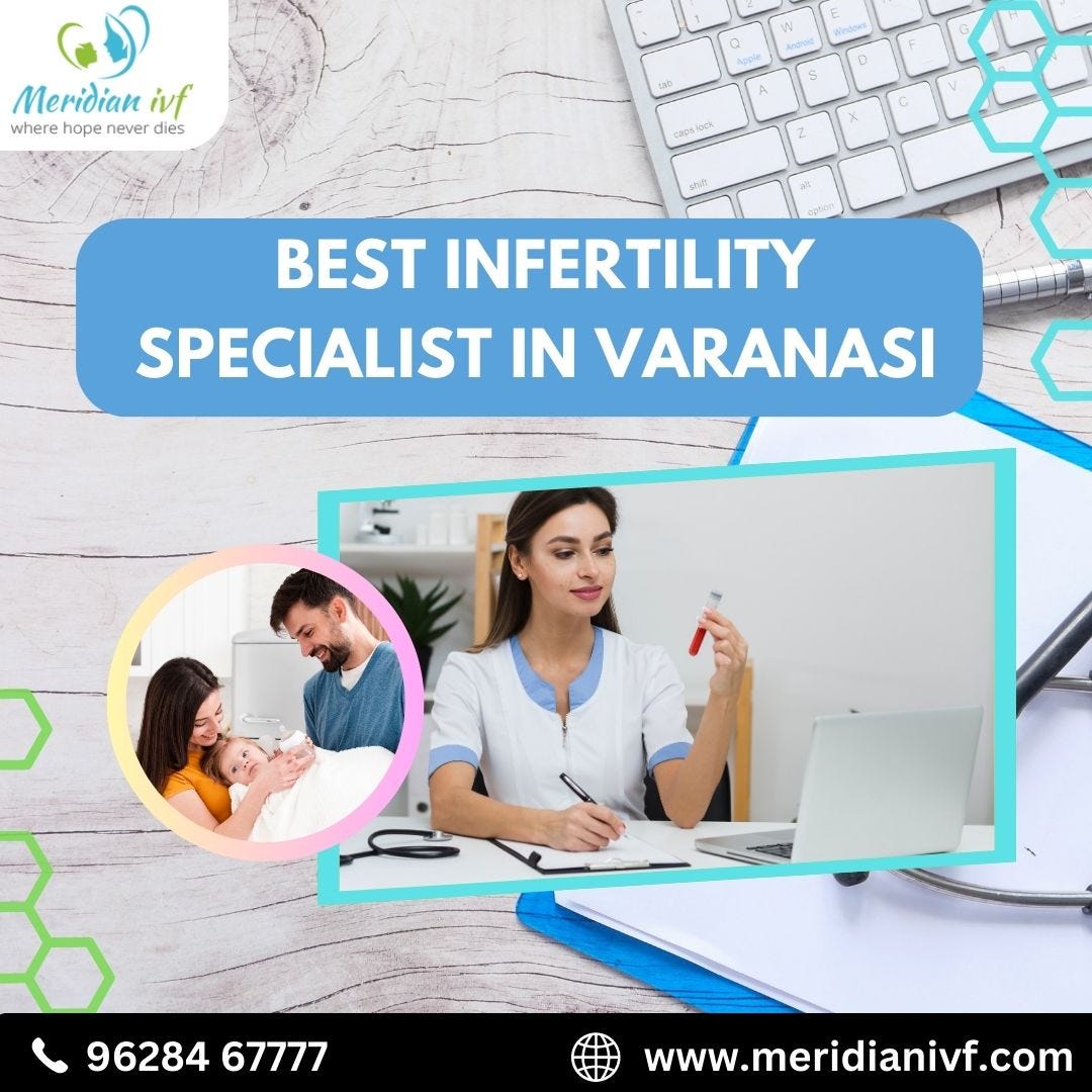 Best Infertility Specialist In Varanasi Meridian Ivf Medium