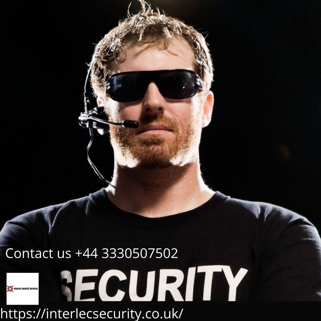 Choose the top notch security guard to safe your assets by Interlec Security Medium