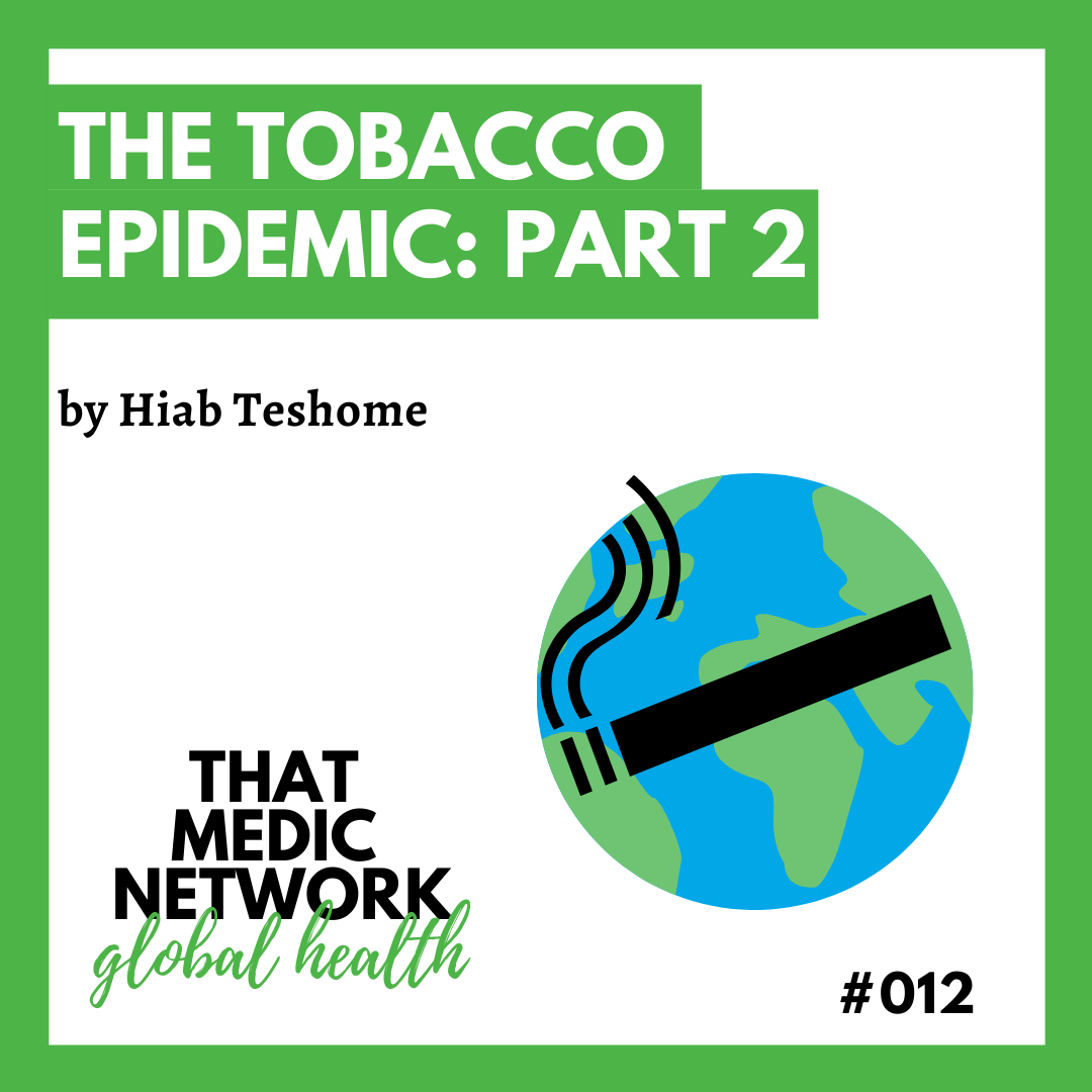 tobacco epidemic Leading cause of death, illness, and impoverishment”: The Tobacco Epidemic  Part 2 | by Hiab Teshome | That Medic Network