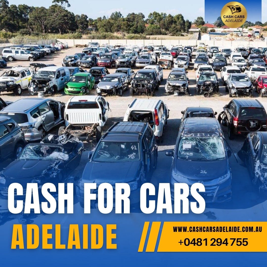 Cash For Cars Adelaide Turning Your Clunker into Cash Cash Cars
