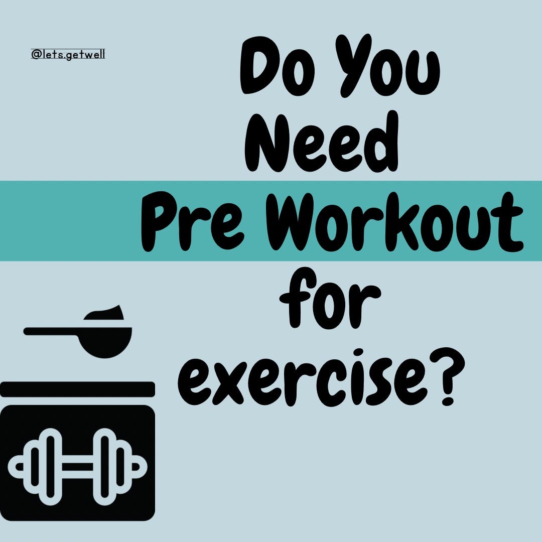Do you need preworkout for exercise? by lets.getwell Medium
