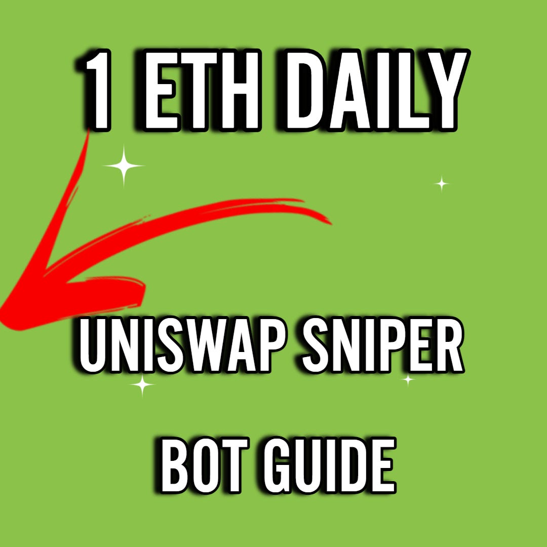 UNISWAP BOT guide: GET UP TO 1 ETH DAILY with uniswap sniper bot