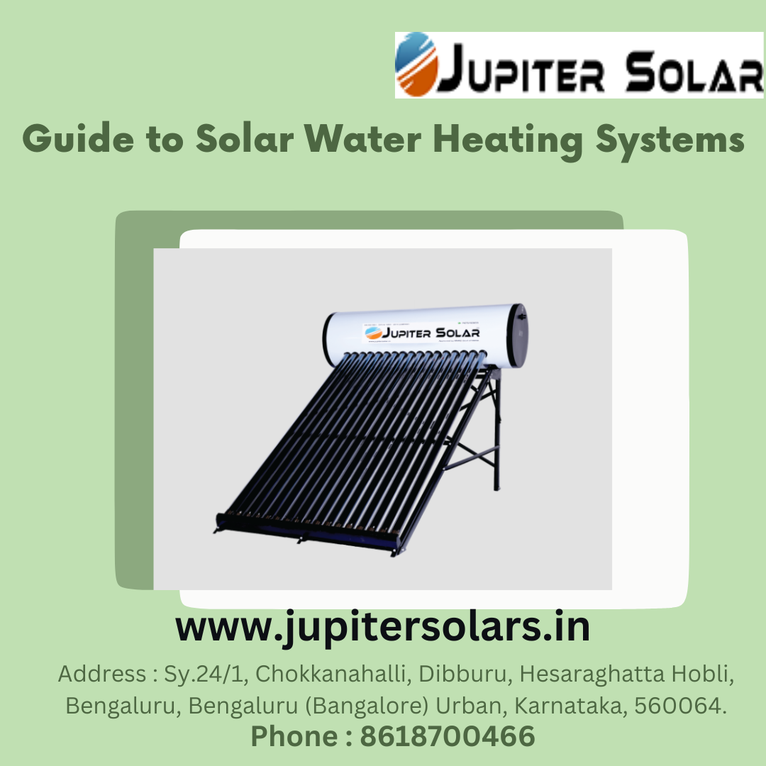 Guide to Solar Water Heating SystemsGuide to Solar Water Heating ...